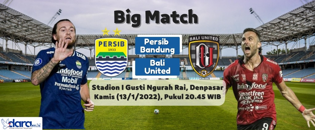 Persib Bandung akan menghadapi Bali United pada pekan ke-19 Liga 1 2021/2022 di Stadion I Gusti Ngurah Rai, Denpasar, Kamis (13/1/2022). Pertandingan bakal disiarkan langsung Indosiar pukul 20.45 WIB. (Foto/grafis : amel/dara.co.id)