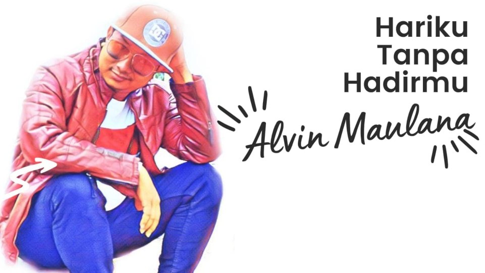  Alvin Maulana, Penyanyi lagu Hariku Tanpa Hadirmu (Foto: Dok Indonesia Records)