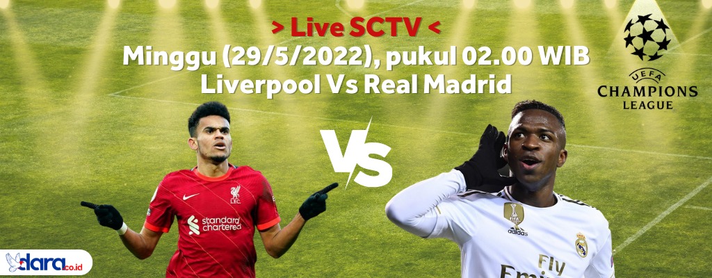 Puncak Liga Champions 2022 akan diakhiri duel Liverpool kontra Real Madrid di  Stade de France, Paris, Minggu 29 Mei 2022 pukul 02.00 WIB. (Foto: dara.co.id)

