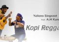 Yuliono Singsoot bersama AM Kuncoro Rilis Lagu Kopi Reggae untuk Penikmat Kopi dan Reggae di Indonesia. (Dok. Istimewa)