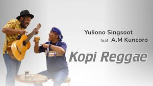 Yuliono Singsoot bersama AM Kuncoro Rilis Lagu Kopi Reggae untuk Penikmat Kopi dan Reggae di Indonesia